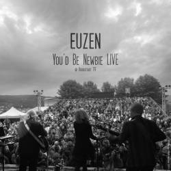 Euzen : You'd Be Newbie Live